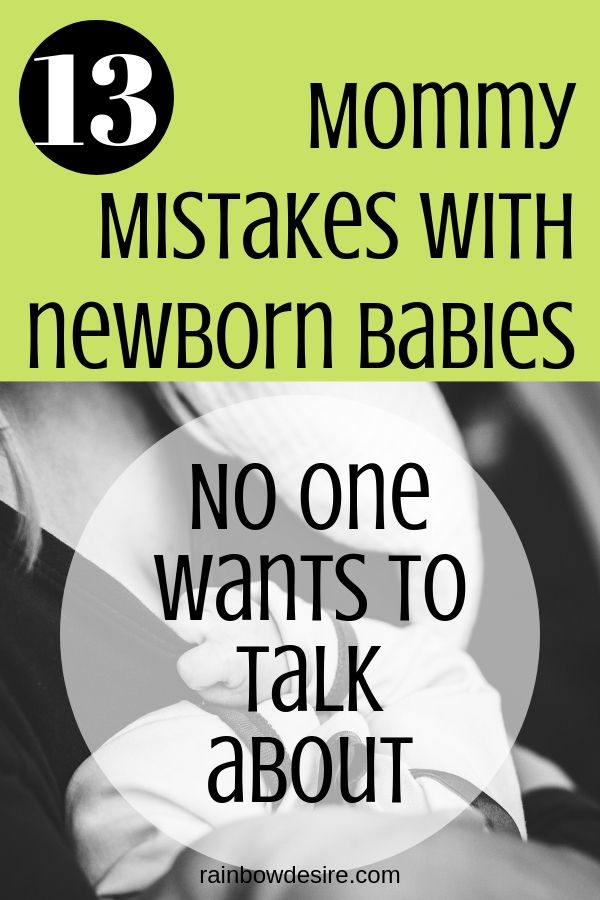 This Mom Wants You To Know Mistake >> Mommy Mistakes With Newborns Rainbow Desire Mom Blog Newborn This Mom Wants You To Know Mistake >> Mommy Mistakes With Newborns Rainbow Desire Mom Blog Newborn