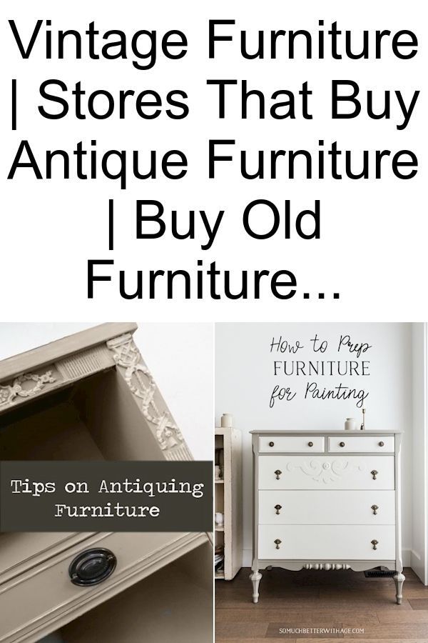 Vintage Furniture S That Antique Old Antiques Vintage Furniture S That, How To Prep Old Furniture For Painting