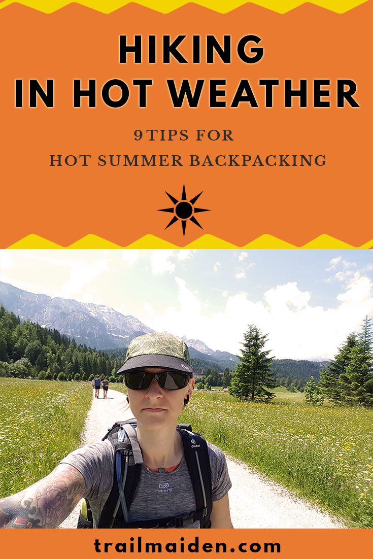 Hiking in Hot Weather – 9 Tips for Hot Summer Backpacking