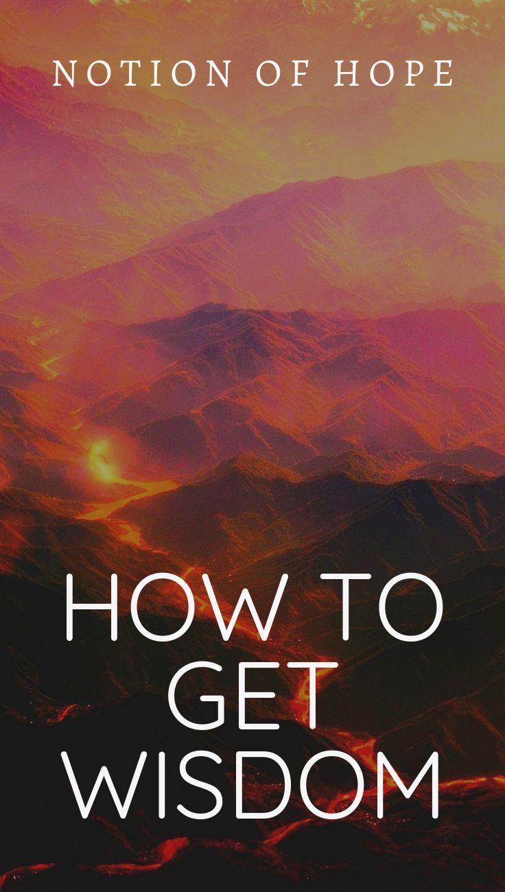 How To Get Wisdom How To Get Wisdom