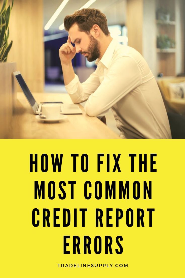 How to Fix The Most Common Credit Report Errors Credit report, Bad