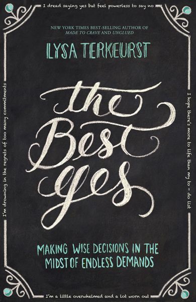 89 best Books images on Pinterest | Books to read, Libros and Book worms The Best Yes Study Guide with DVD: Making Wise Decisions in the Midst of Endless Demands