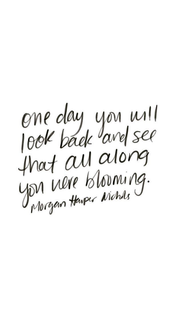 one day you will look back and see that all along you were one day you will look back and see that all along you were