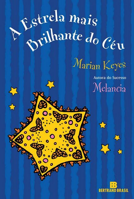 34 best livros images on pinterest a estrela mais brilhante do ceu marian keyes