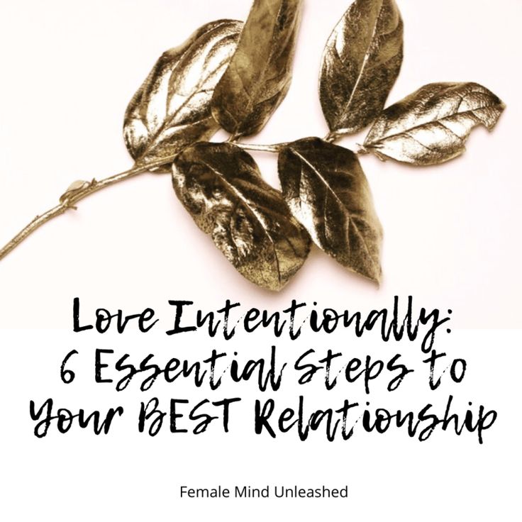 Love Intentionally: 6 Essential Steps to Your BEST ... Love Intentionally: 6 Essential Steps to Your BEST ...