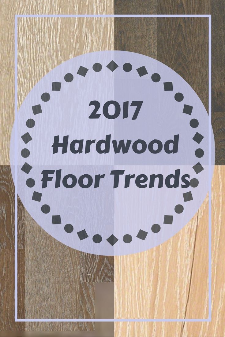 44 best 2017 hardwood flooring trends images on pinterest | color 44 best 2017 hardwood flooring trends images on pinterest | color
