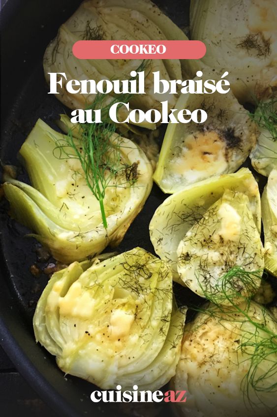 Fenouil braisé au Cookeo en 2020 | Fenouil braisé, Recette Fenouil braisé au Cookeo en 2020 | Fenouil braisé, Recette