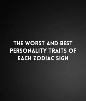 Best worst zodiac sign personality traits marriage