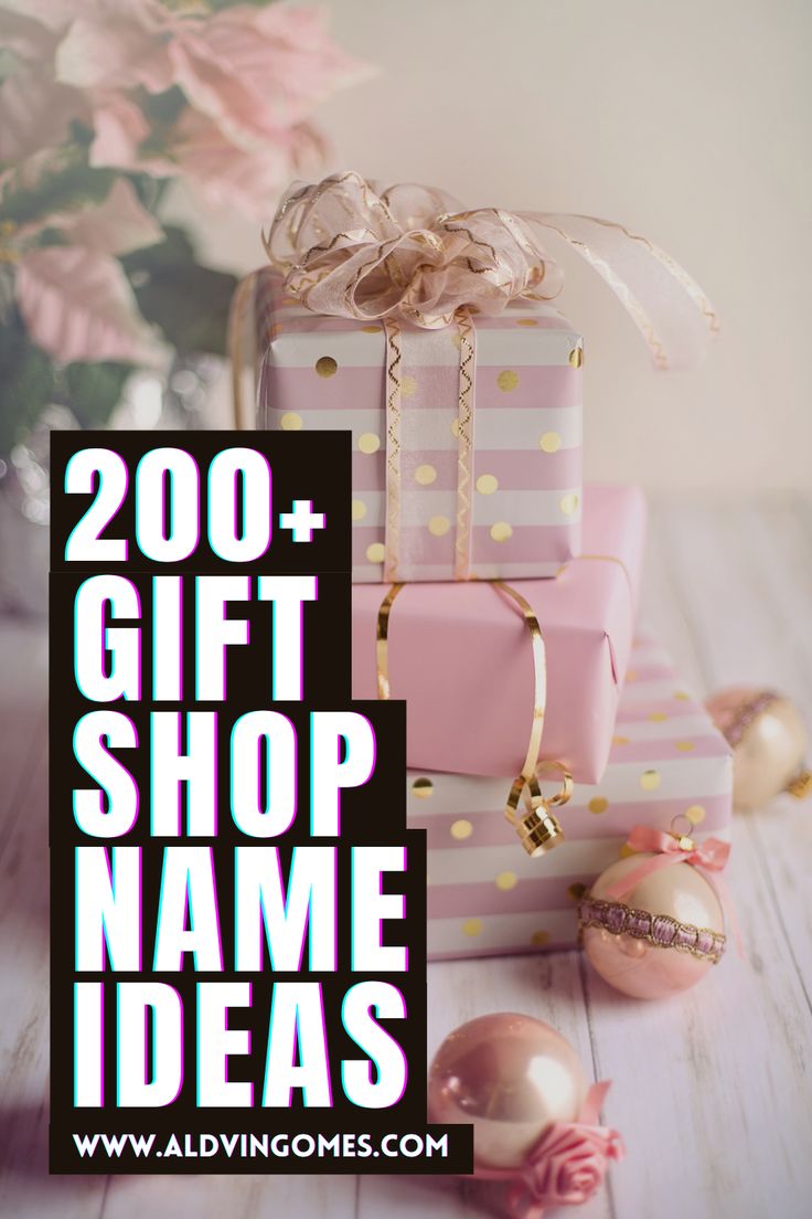 Gift Shop Names: 230+ List of Catchy & Unique Name Ideas - Aldvin Gomes