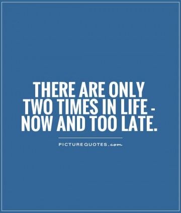 Image Result For Too Late Quotes Inspirational Quotes Pinterest Amazing Late Quotes Image Result For Too Late Quotes Inspirational Quotes Pinterest Amazing Late Quotes