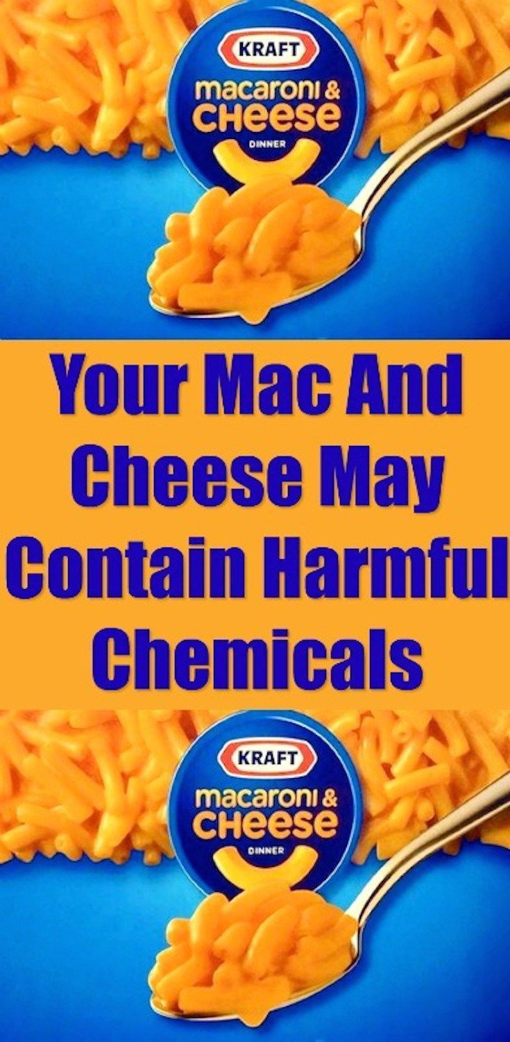 Your Mac And Cheese May Contain Harmful Chemicals Your Mac And Cheese May Contain Harmful Chemicals