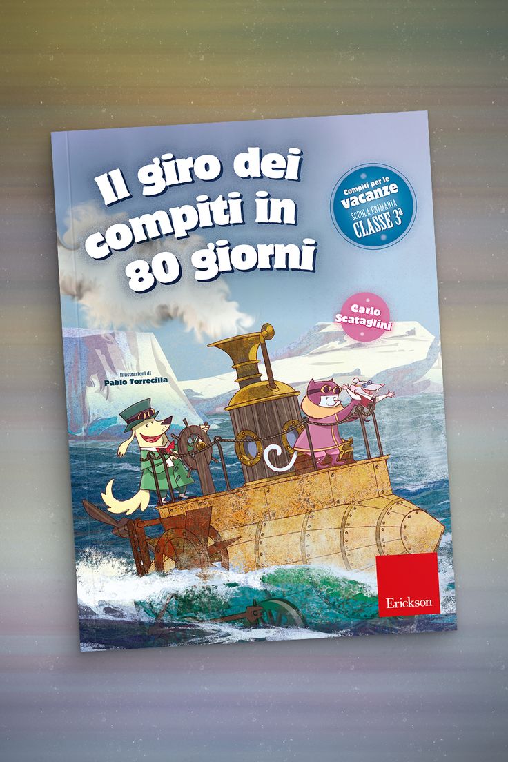 Il Giro Dei Compiti In 80 Giorni - Classe Terza | Libri, Girandole, Libri Consigliati