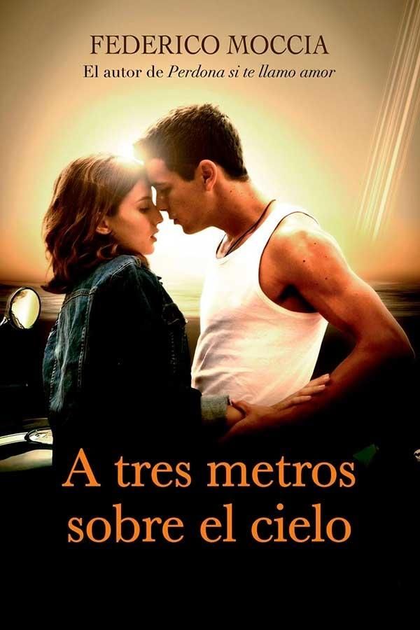 A Tres Metros Sobre El Cielo Federico Moccia A Tres Metros Vol 1 Libros De Amor Descargar Libros En Pdf Libros Para Leer