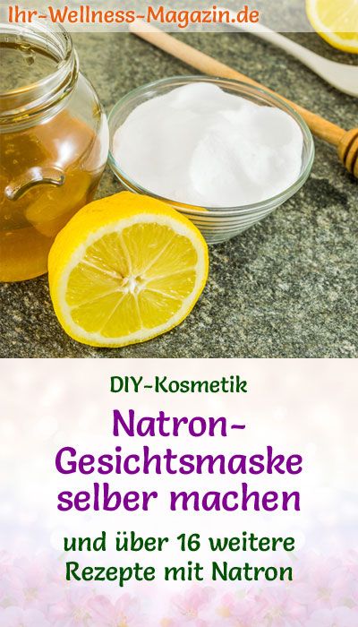 Natron-Gesichtsmaske selber machen - Rezept