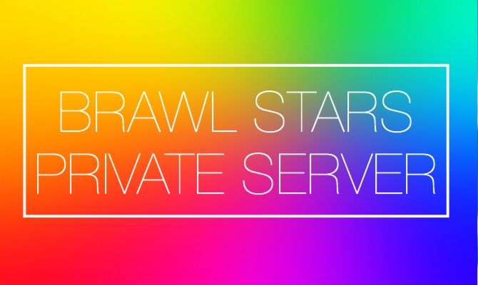 Brawl Stars Private Server | Privat