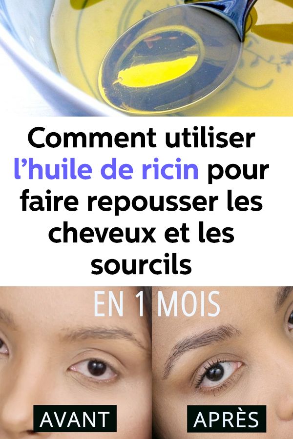 Comment utiliser l’huile de ricin pour faire repousser les cheveux et les sourcils