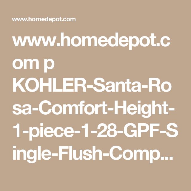 Kohler Santa Rosa Comfort Height 1 Piece 1 28 Gpf Single Flush