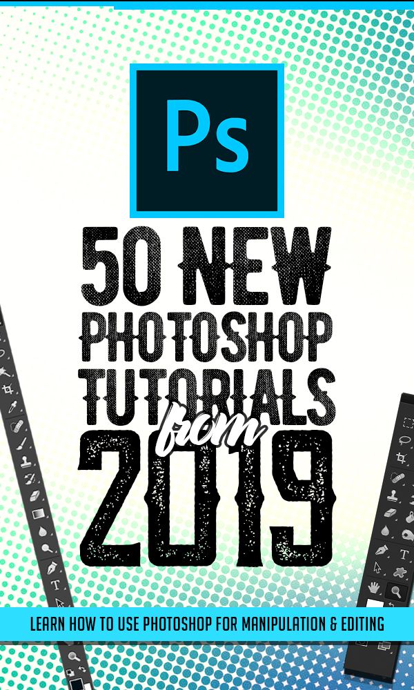 50 New Adobe Photoshop Tutorials From 2019 Tutorials Graphic Design Junction Photoshop Tutorial Graphics Photoshop Tutorial Photoshop Tutorial Photo Editing