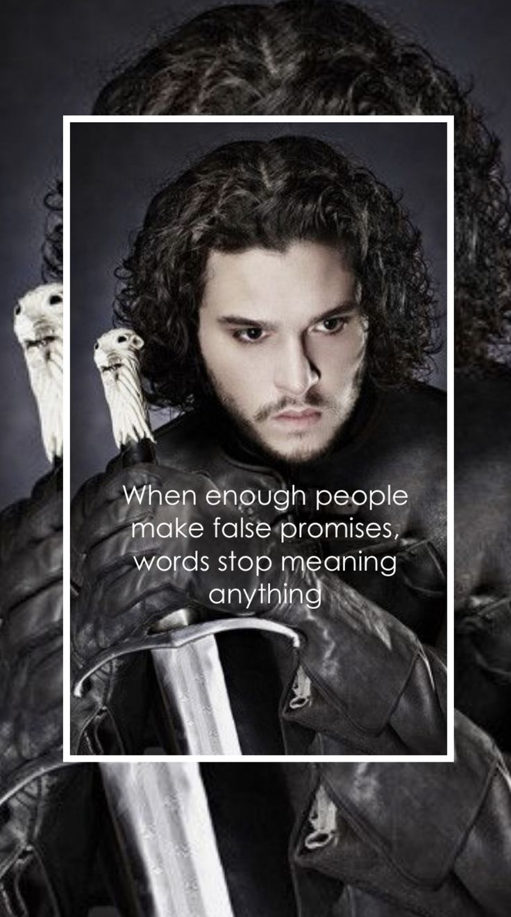 Promises | Jon snow quotes, Quotes writing, Game of thrones quotes