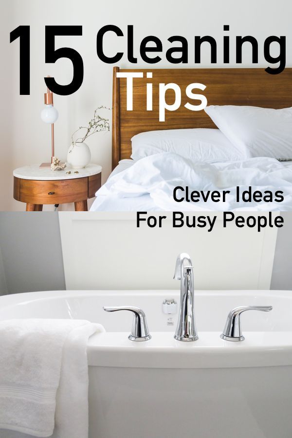 15 clever cleaning tips every busy person needs to know best people who need house cleaning
