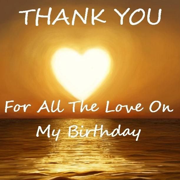 Thank You Friends Family For The Birthday Wishes Birthday Wishes For Myself Thank You For Birthday Wishes Happy Birthday Wishes Quotes
