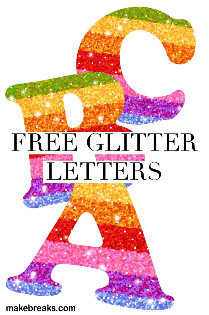 free printable rainbow glitter letters make breaks free printable