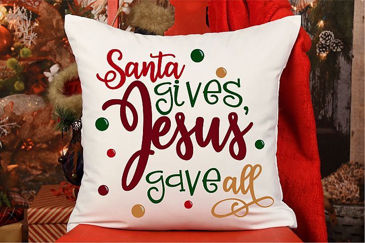 Download Santa Gives Jesus Gave All SVG, Merry Christmas ...