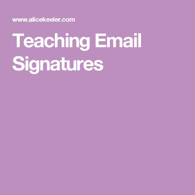 Teaching Email Signatures | Email signatures, Teaching, Teacher tech