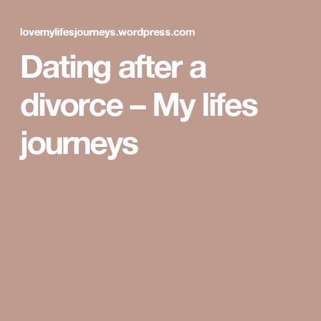 Difficulty Dating After Divorce