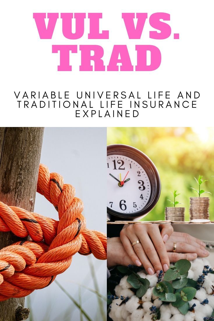Vul Vs Traditional Life Insurance In 2020 Life Insurance