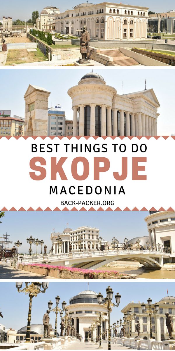 Top 10 Things to do in Skopje, Macedonia Top 10 Things to do in Skopje, Macedonia