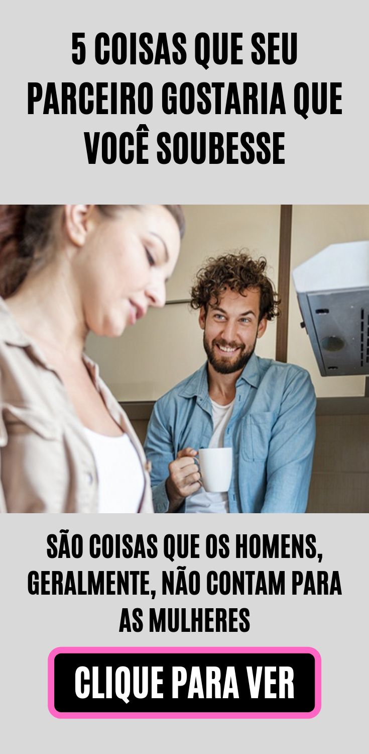5 Coisas Que Os Homens Fazem Escondido 5 coisas que os homens adorariam que as mulheres soubessem | Dicas de