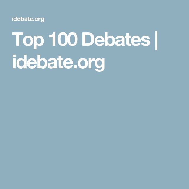 Top 100 Debates Debate, The 100, Top 100