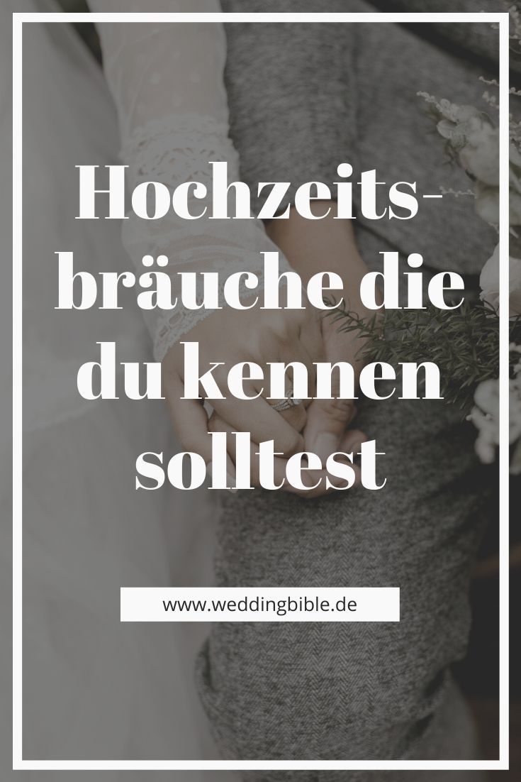 Hochzeitsbrauche Welche Gibt Es Was Ist Wichtig Zu Wissen Hochzeit Brauche Hochzeitsbrauche Hochzeit