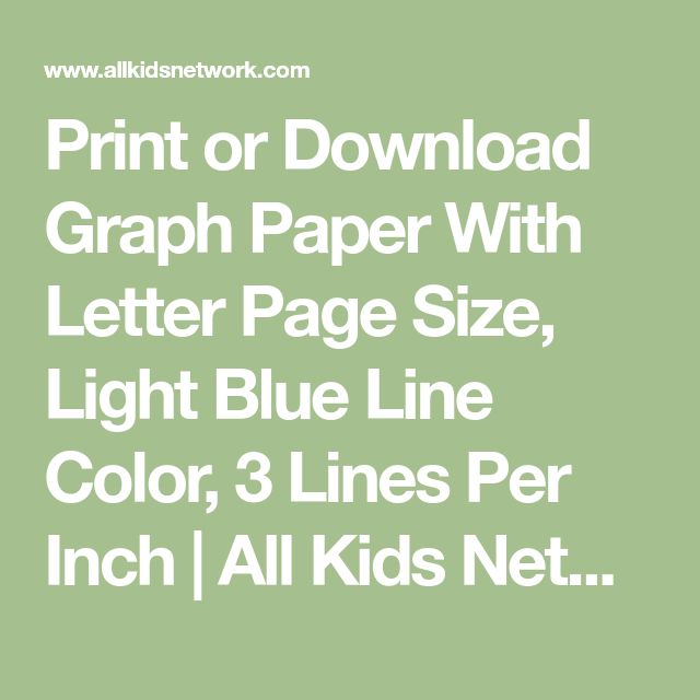 Print or Download Graph Paper With Letter Page Size, Light Blue Line Color, 3 Lines Per Inch | All Kids Network