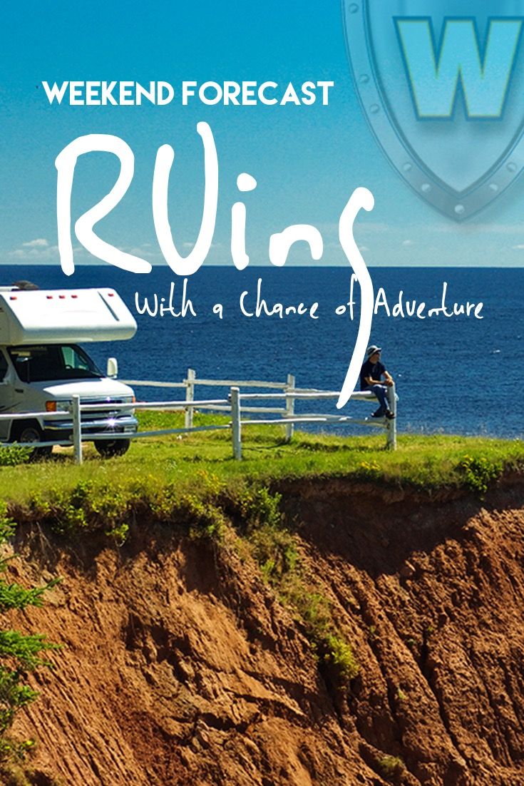 The RV Life Always Comes With A Chance Of Fun Wanderlust The RV Life Always Comes With A Chance Of Fun Wanderlust