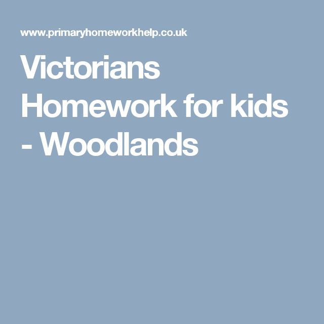 woodlands homework victorians