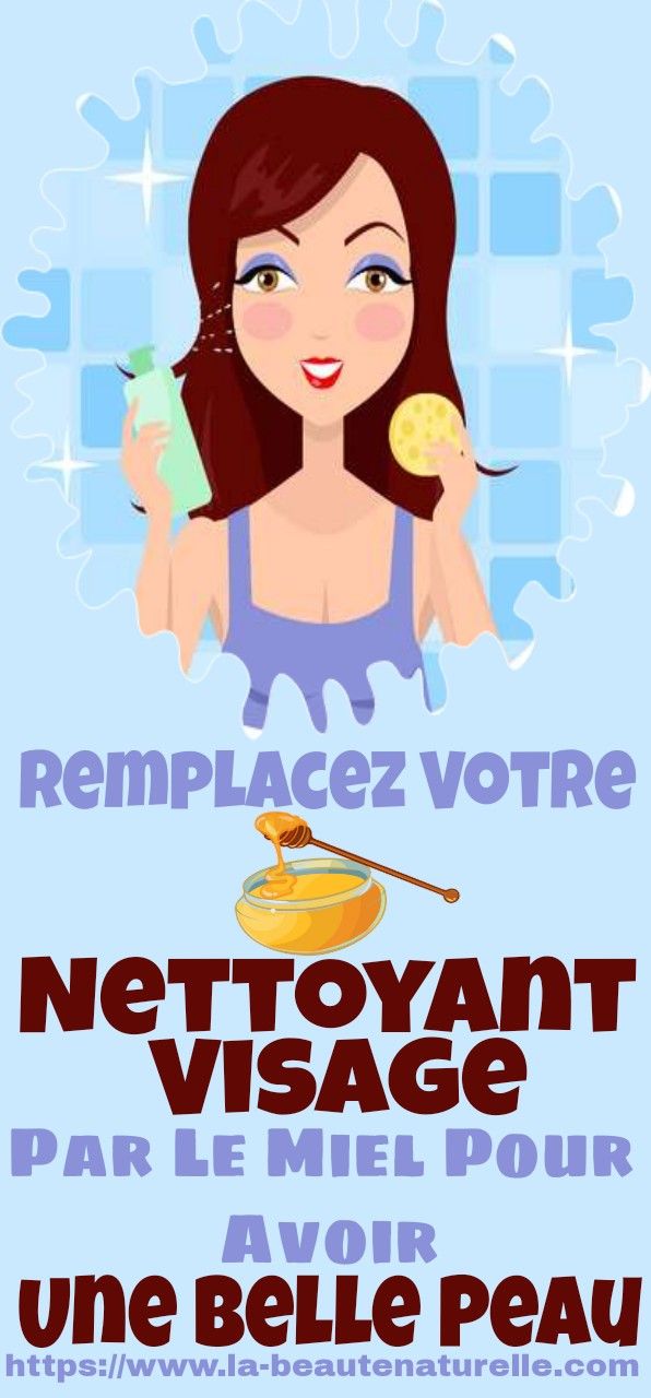 Remplacez votre nettoyant visage par le miel pour avoir une belle peau
