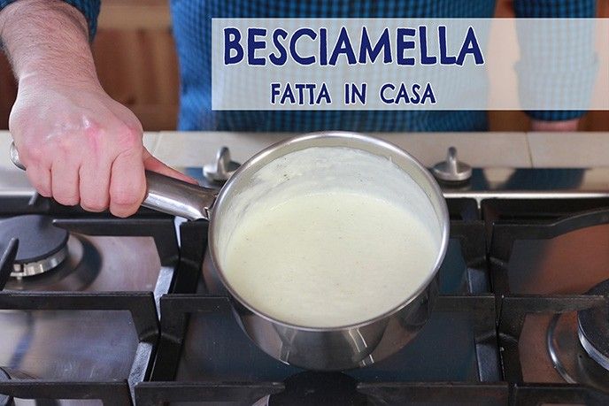 Besciamella Fatta In Casa Besciamella Ricette Ricette Besciamella