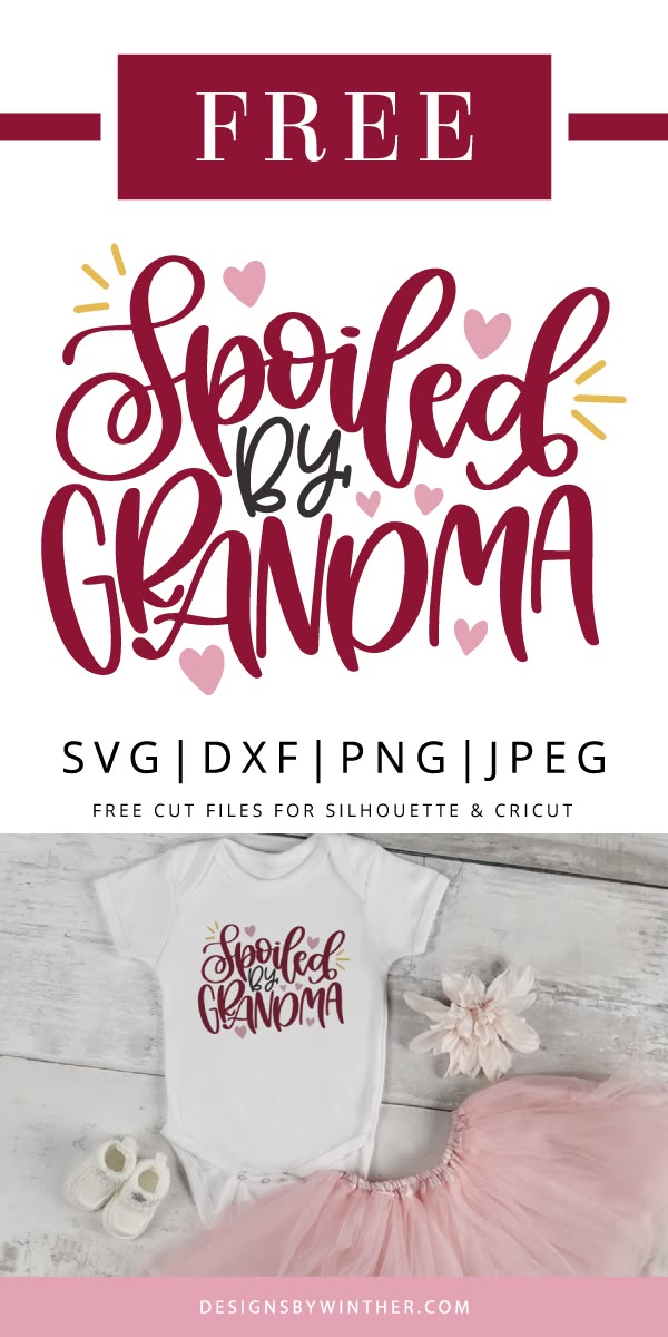 Download Free Spoiled By Grandma Svg Dxf Png Jpeg Cricut Baby Cricut Baby Shower Cricut