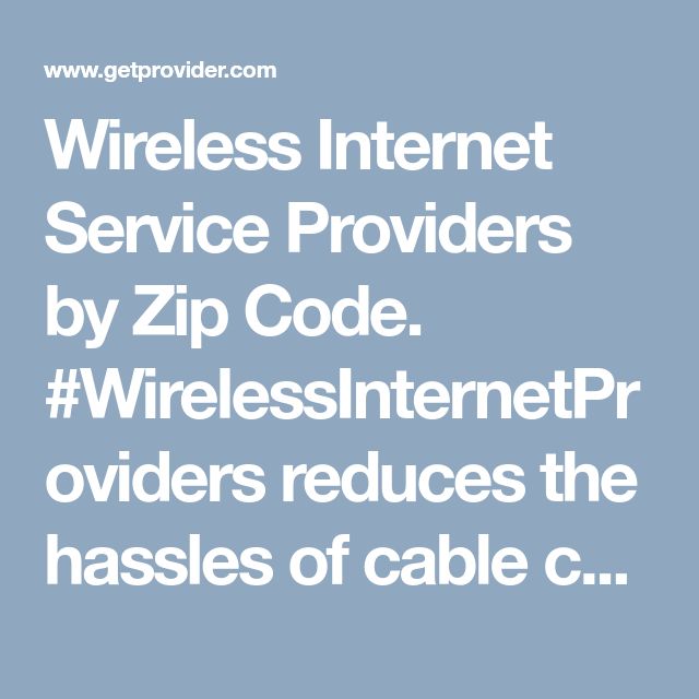 Wireless Internet Service Providers By Zip Code