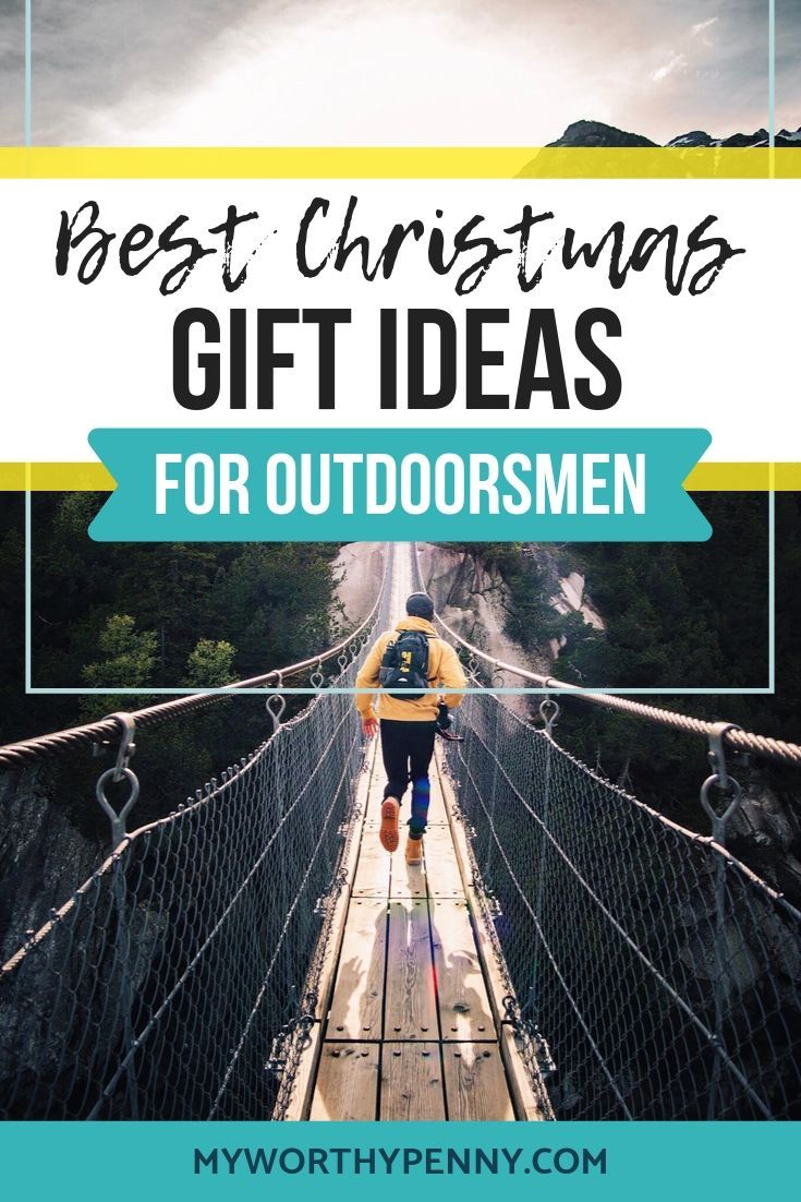 Best Christmas Gift Ideas For Outdoorsmen On A Budget My