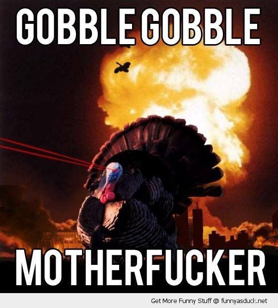 Gobble Gobble Happy Thanksgiving Funny Funny Thanksgiving Happy 251d8a34f831d04a742f4613a5c0298c