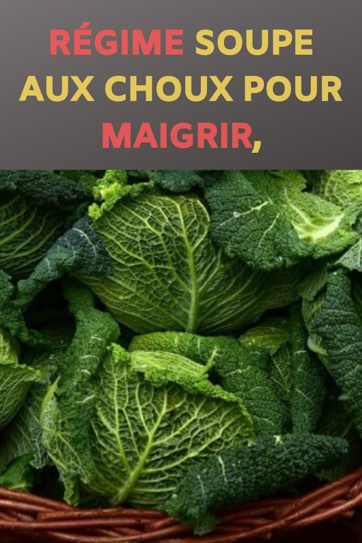 Régime soupe aux choux pour maigrir | Soupe aux choux Régime soupe aux choux pour maigrir | Soupe aux choux