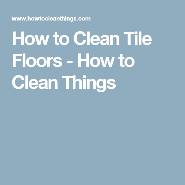 best 25 clean tile floors ideas on pinterest floor cleaner tile cleaning solutions and best 25 clean tile floors ideas on pinterest floor cleaner tile cleaning solutions and
