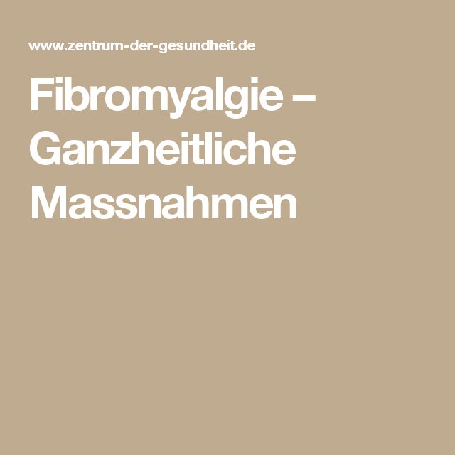 Fibromyalgie – Ganzheitliche Massnahmen