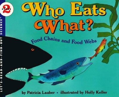 Who Eats What Food Chains And Food Webs By Patricia Lauber Publisher Harpercollins Children S