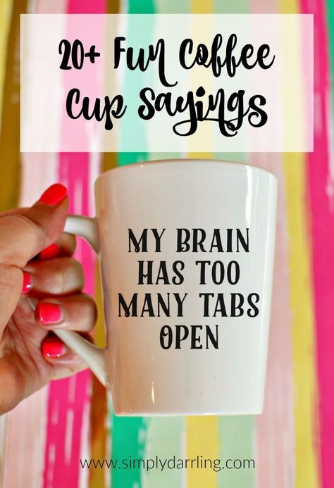 20+ Fun Coffee Cup Sayings | Cricut vinyl cutter, Cricut, Mugs