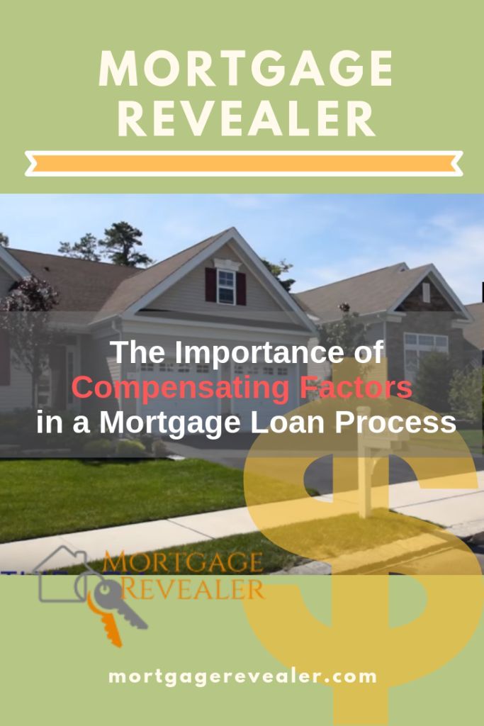 The Importance Of Compensating Factors In A Mortgage Loan Process