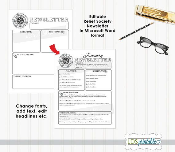 Thanks for stopping by! Editable Relief Society Newsletter in MS Word format. Customized it to fit your wards activities. Edit month names, headline categories, add text, changes fonts, sizes, etc. Also check out our RS clip art set https://www.etsy.com/listing/221509831/lds-relief-society-clipart-clip-art and RS Binder download to keep you organized https://www.etsy.com/listing/217691676/2015-lds-relief-society-binder <<<THIS DOW...